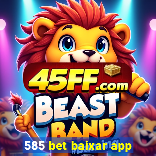 585 bet baixar app